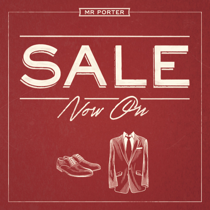 mrporter:  MR PORTER SALE NOW ON   Shop up to 50% off brands including Alexander