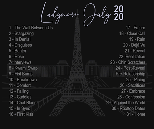ladynoirjuly2020: The Ladynoir July 2020 calendar is here!  We’d like to thank everyone w