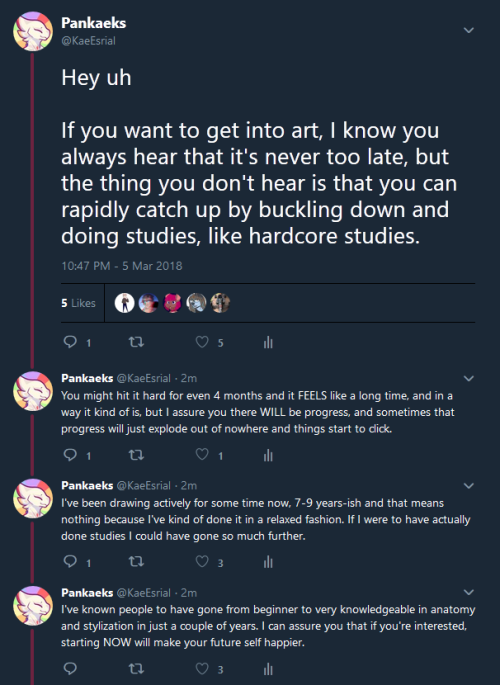 issinder: pankaeks: Just a thought for people who want to get into art and feel like it’s too late. 