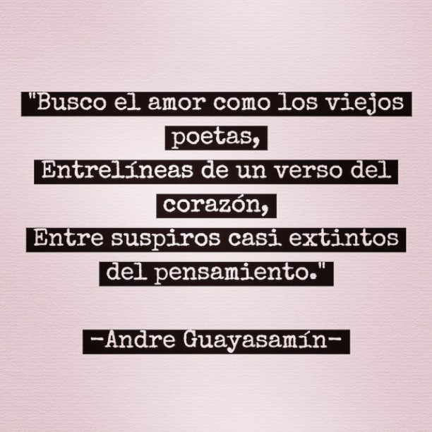 Andre Guayasamín – Amor del bueno… #frases #amor #poema #poesía...