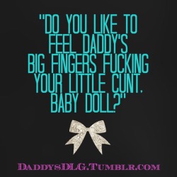 ~ Yes, I do Daddy&hellip; 