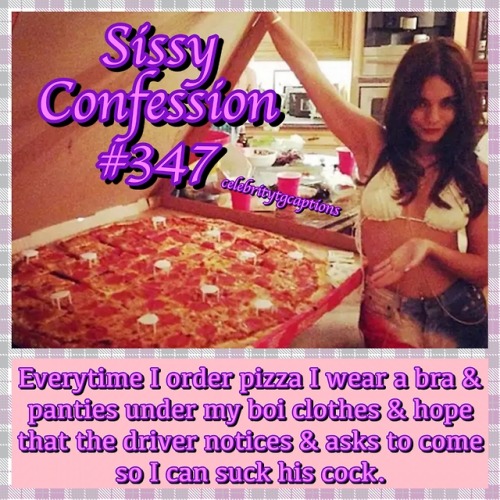 celebritytgcaptions:Make your sissy confessions! Of course! Everytime