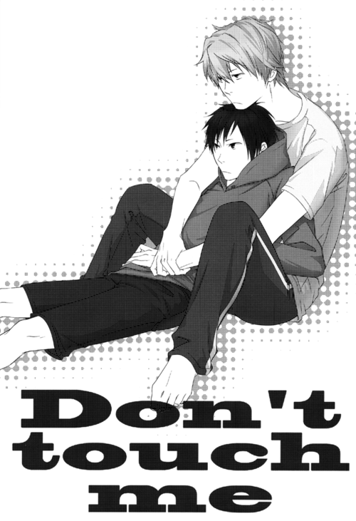 Durarara doujin : DON'T TOUCH ME (Shizuo x Izaya)