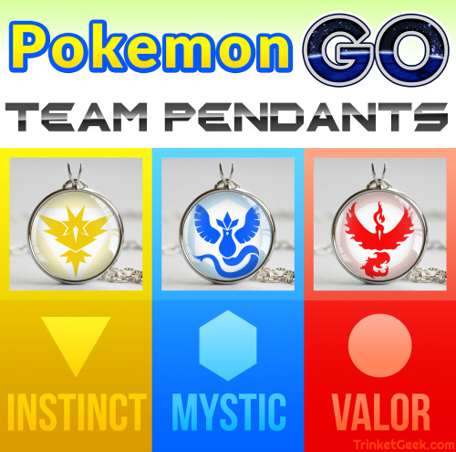 trinketgeek:Pendants for the three Pokemon GO teams⚡INSTINCT ⚡ MYSTIC VALOR I’ve been playing Pokem