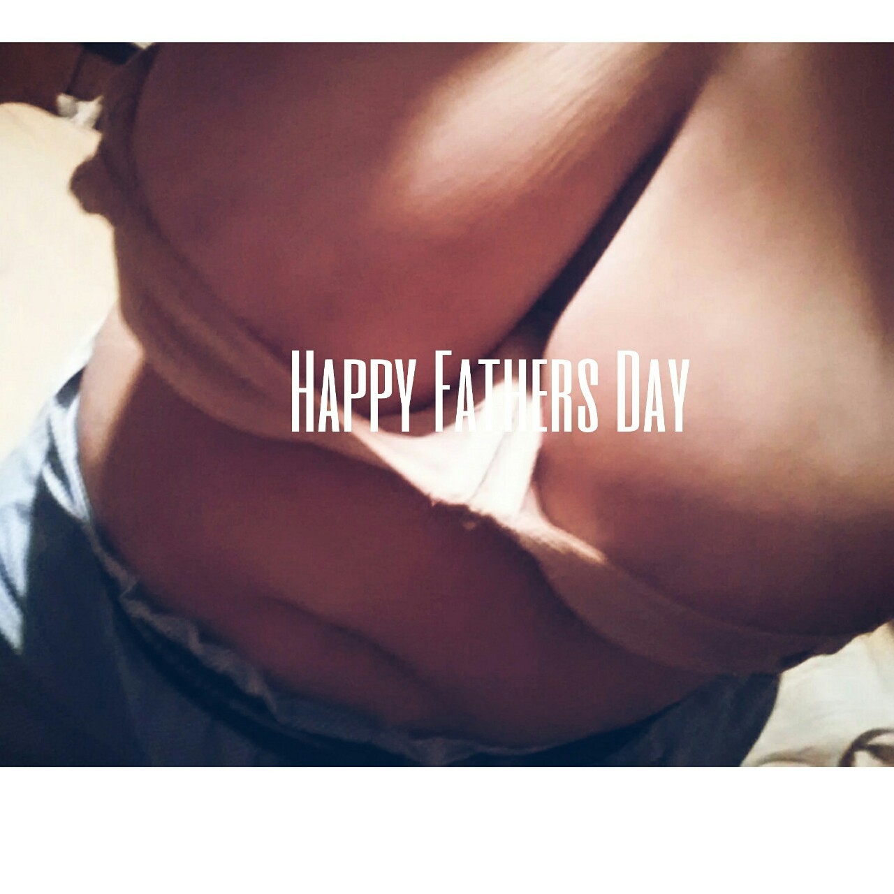 Happy fatherâ€™s day, daddy.