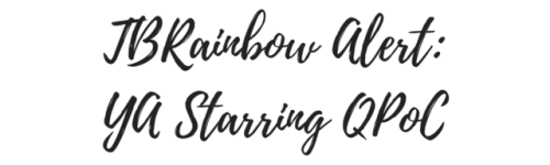 biandlesbianliterature:  LGBTQ Reads TBRainbow Alert: New YA Releases Starring Queer People of Color