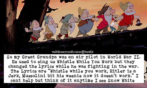 waltdisneyconfessions: So my Great Grandpa was an air pilot in World War II. He used to sing us Whis