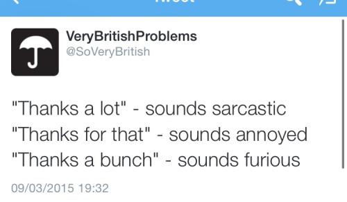 cantpronounce:HAVE SOME ‘VERY BRITISH PROBLEMS’ TWEETS!my favourite thing is after i returned from six months in england everyone was so confused at me profusely apologizing for everything all the time, including before, during, and after asking for