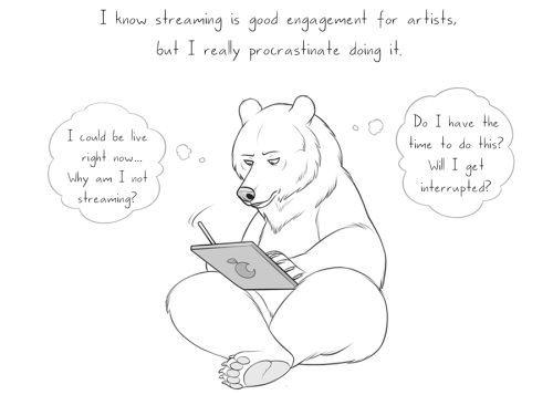 bearlyfunctioning:  Comic #287: - To stream or not to stream - Website links: Here!    Stream!ng definitely takes a certain kind of energy that I am in very little supply of! Though I usually enjoy it when I am doing it, pushing the button to go live