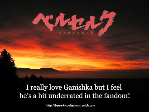 I really love Ganishka but I feel he’s a bit underrated in the fandom!