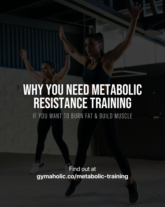 Why You Need Metabolic Resistance Training If You Want To Burn Fat & Build