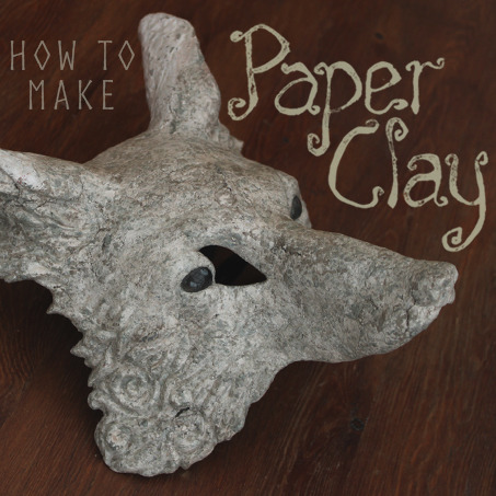 Tutorials!I have been asked about my paper clay/papier mache tutorial, so I thought I’d let you all 