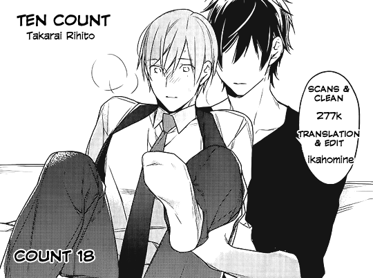 ikahomine:   [MANGA] TEN COUNT CHAPTER 18 - TAKARAI RIHITO  Download: mediafire || mega