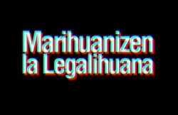 tarsismicheli:  Marihuanizen la legalihuana