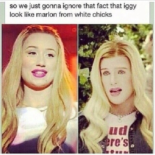 Oh no are y'all thinking the same? #ICant #2frochicks #Iggy #MarlonWayans #whitechicks #lmao #lol #i