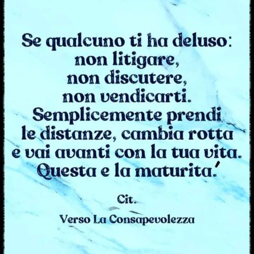 RINASCI:
Non per andare avanti, ma per tornare a vivere.
AMATI:
Non per dovere, ma perché te lo devi.
DIMENTICA:
Non per vigliaccheria, ma perché nel cuore si tiene solo ciò che vale.
S....