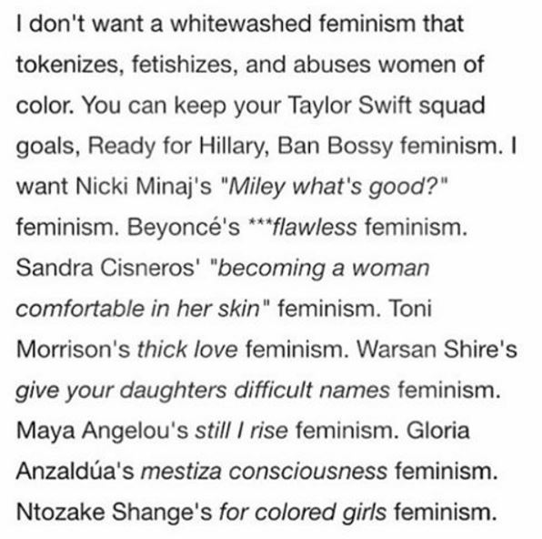 thetrippytrip:    I want feminism that unapologetically stands for all sorts of women.