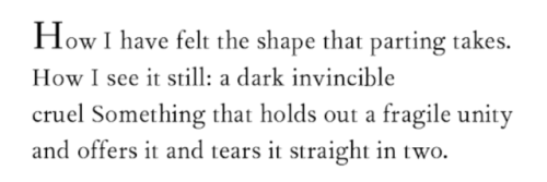 luthienne:Rainer Maria Rilke, from The Poetry of Rilke; “Parting” (tr. Edward Snow)