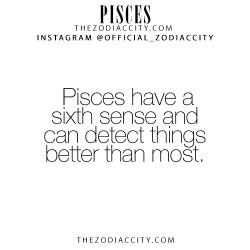 zodiaccity:  Zodiac Pisces Facts! TheZodiacCity.com - For more zodiac fun facts, click here.