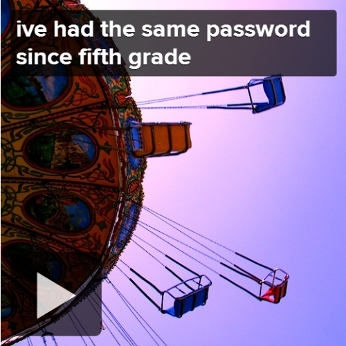 philipquast: ive had the same password since fifth grade a collection of some of the songs i used to