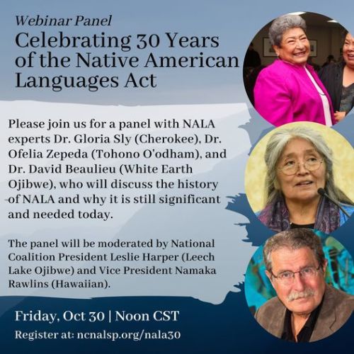 Are you familiar with the Native American Languages Act? Join us for a webinar discussing NALA&