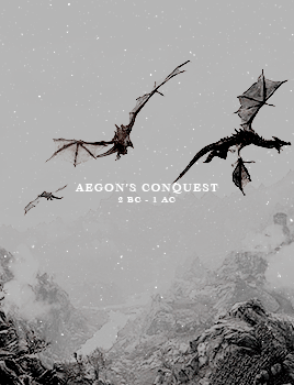 lordstark:Westeros: A History↳ Aegon’s Conquest