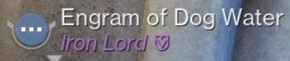 Username: Engram of Dog Water, title: Iron Lord, gilded