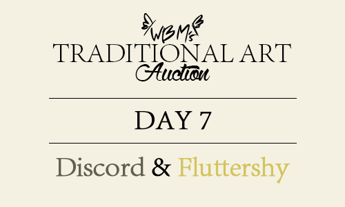  Traditional Art Auction Day 7 | Discord &amp; Fluttershy  I will scan the pieces