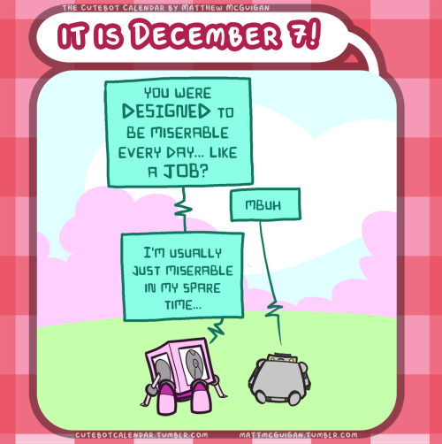 cutebotcalendar:  [ID: a cartoon with the heading “it is December 7!” Parcel, a pink box