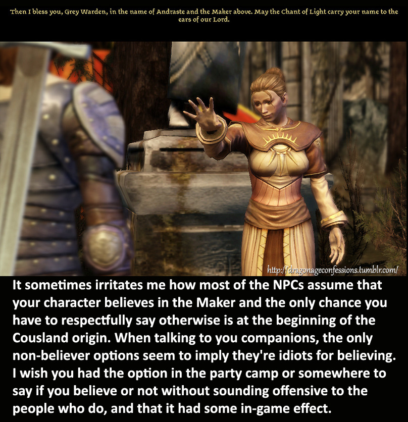 dragonageconfessions:  CONFESSION:    It sometimes irritates me how most of the NPCs