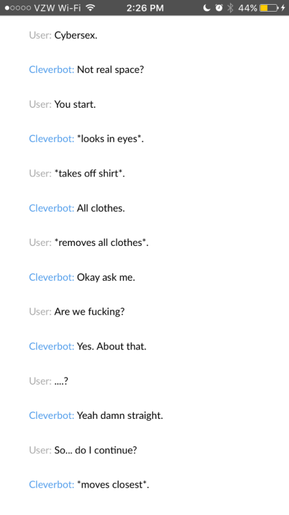 So I tried the clever bot cybersex joke and it wasn&rsquo;t what I was expecting. Someone repost wit