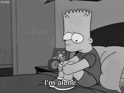 WE BORN ALONE, WE DIE ALONE!