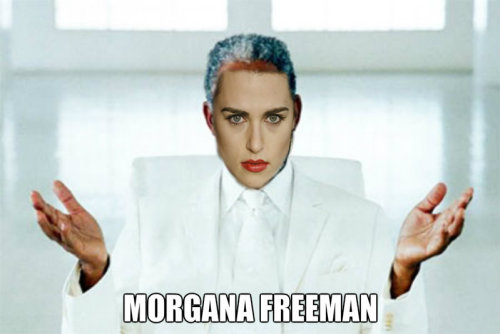 Morgana Freeman! ;)