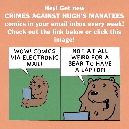 crimesagainsthughsmanatees:CRIMES AGAINST HUGH’S MANATEES TINYLETTER