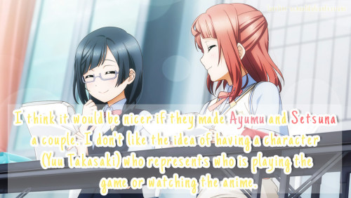  “I think it would be nicer if they made Ayumu and Setsuna a couple. I don’t like the idea of 