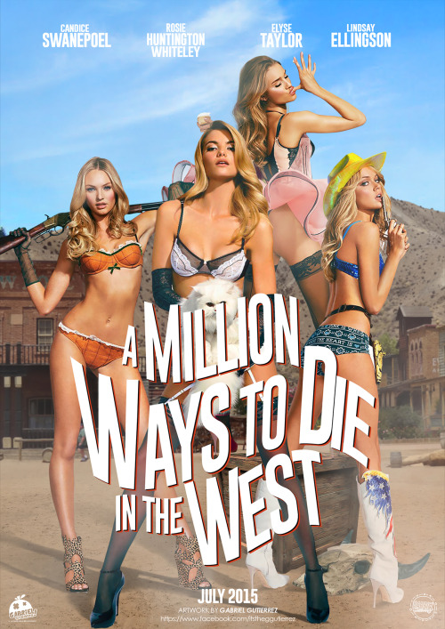 A Million Ways to Die in the Weststarring: Candice Swanepoel Elyse Taylor Rosie Huntington WhiteleyL
