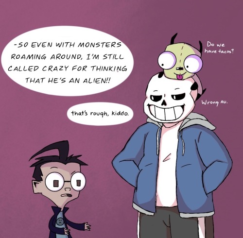 What If I Were Too,,, Just Add Another Invader Zim And Undertale Crossover