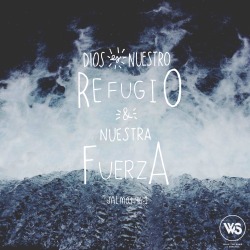 walkthesameespanol:    Salmos 46:1 — Dios es nuestro refugio y nuestra fuerza; nuestra ayuda en momentos de angustia.________________________________________Publicado por: Israel // Personal // Walk The Same Español 