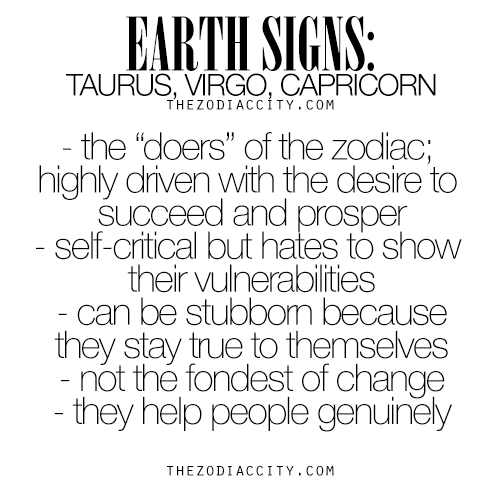 zodiaccity:  Zodiac Earth Signs - Taurus, Virgo &amp; Capricorn. For more zodiac