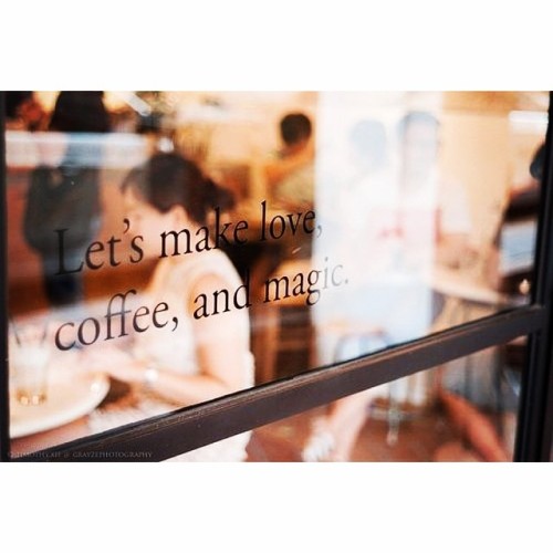 Let’s make love… 💛 #love #coffee #magic #thelife #regram #tumblr #window #writing  #filter #letsmake