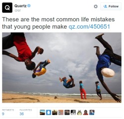 ostolero:  Most common life mistakes: hurtling with reckless abandon