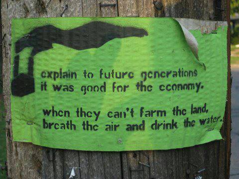 nsaney:Tree Hugger SignExplain to future generations it was good for the economy .When they can’t fa