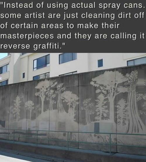 jayewells:  artisttrap:  Reverse graffiti  Reverse graffiti, also known as clean tagging, dust tagging, grime writing, green graffiti or clean advertising, is a method of creating temporary or semi permanent images on walls or other surfaces by