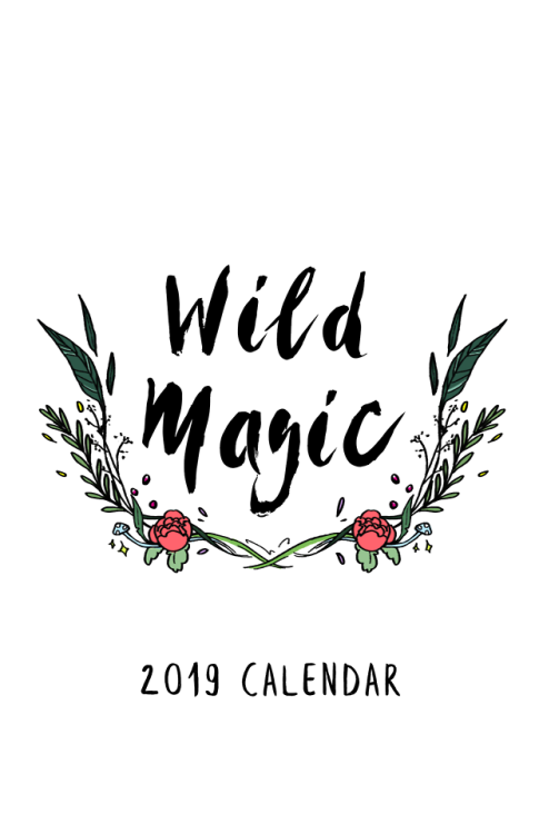 Big news, friends - the Wild Magic Kickstarter is now live! Wild Magic is a 2019 calendar made up of