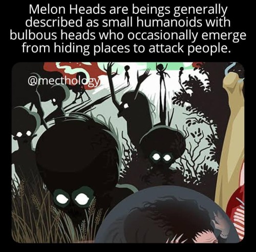 mecthology: Melon Heads from American folklore.  The melon heads of Michigan are said to reside arou