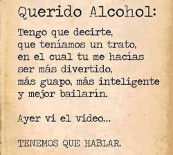 risasinmas:  Querido alcohol