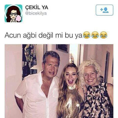 ÇEKİL YA
@bicekilya
Acun...