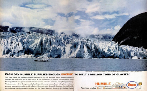 Humble Oil Predicts its Own Role in Climate Change In a 1962 issue of Life magazine, a real ad for H