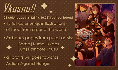 shinyshynii:
“ ||Vkusno!!||  UP NOW FOR PREORDER HERE! Reblogs Appreciated!!
Vkusno!!  is a Yuri!!! on ICE Charity Fanzine celebrating the diverse and multi-cultural cast of Yuri!!! on ICE through international cuisine.
It includes 21 unique...