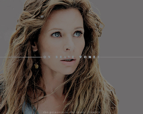 qveenofwinter:The gods will always smile on b r a v e  w o m e n I just love this